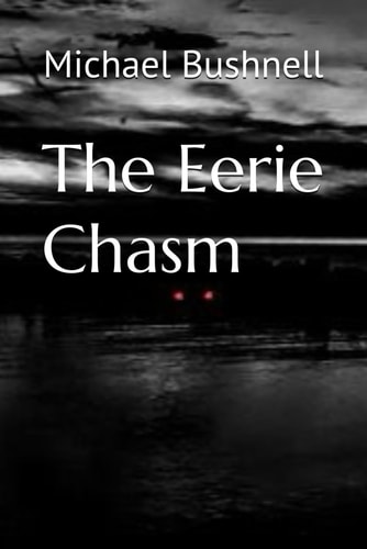 The Eerie Chasm