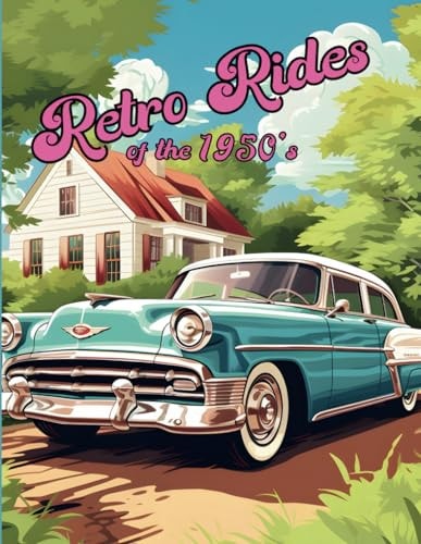 Retro Rides of the 1950s A Vintage Car Coloring Book