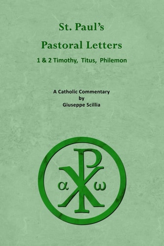 St. Paul's Pastoral Letters A Catholic Commentary