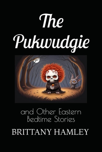 PUKWUDGIE AND OTHER EASTERN BEDTIME STORIES.