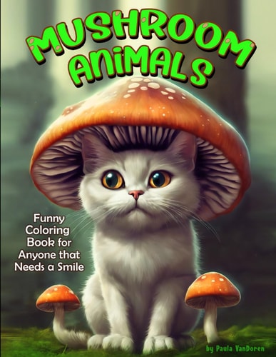 Mushroom Animals Coloring Book Funny Combinations to Make You Smile / 51 Illustrations to Color
