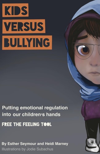 Kids Versus Bullying Putting Emotional Regulation Into Our Children's Hands