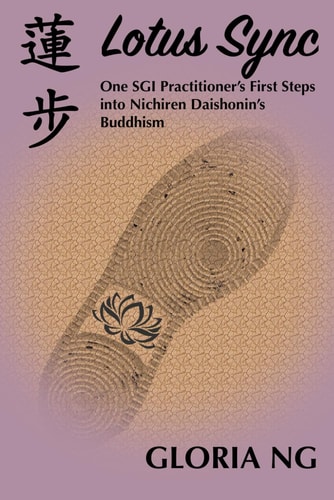 Lotus Sync One SGI Practitioner's First Steps Into Nichiren Daishonin's Buddhism