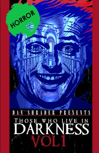 Those Who Live in Darkness Volume One