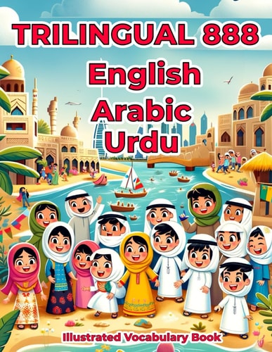 Trilingual 888 English Arabic Urdu Illustrated Vocabulary Book Colorful Edition
