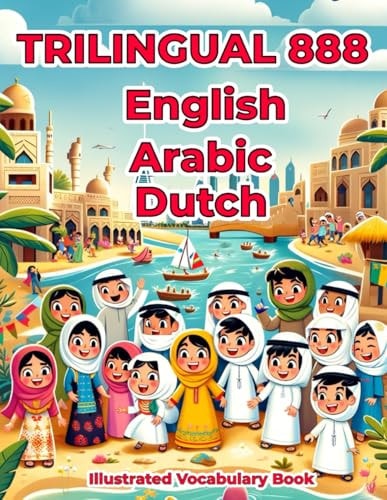 Trilingual 888 English Arabic Dutch Illustrated Vocabulary Book Colorful Edition