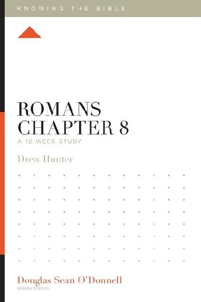 Romans Chapter 8: A 12-Week Study