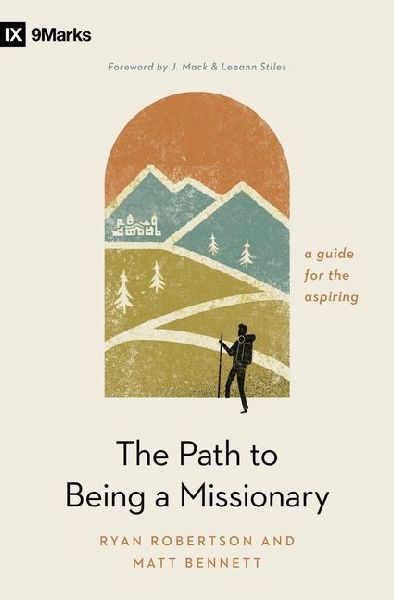 The Path to Being a Missionary: A Guide for the Aspiring