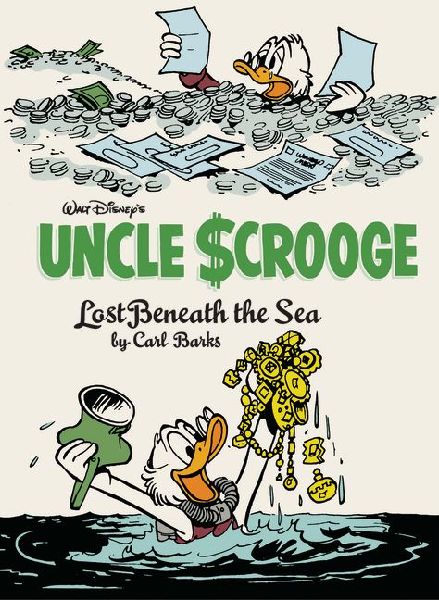 Walt Disneys Uncle Scrooge: Lost Beneath the Sea: The Complete Carl Barks Disney Library Vol. 30