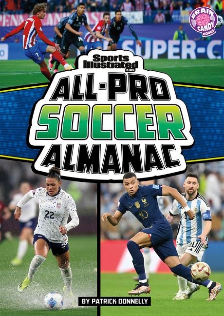 Sports Illustrated Kids All-Pro Soccer Almanac