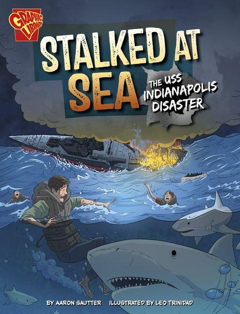 Stalked at Sea: The USS Indianapolis Disaster