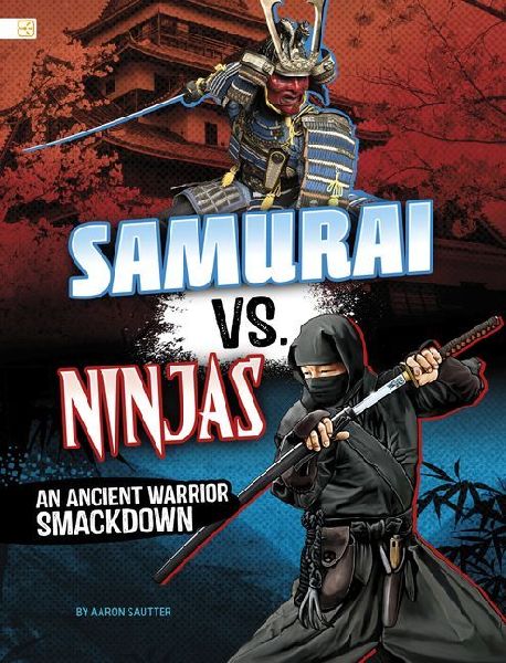 Samurai vs. Ninjas: An Ancient Warrior Smackdown