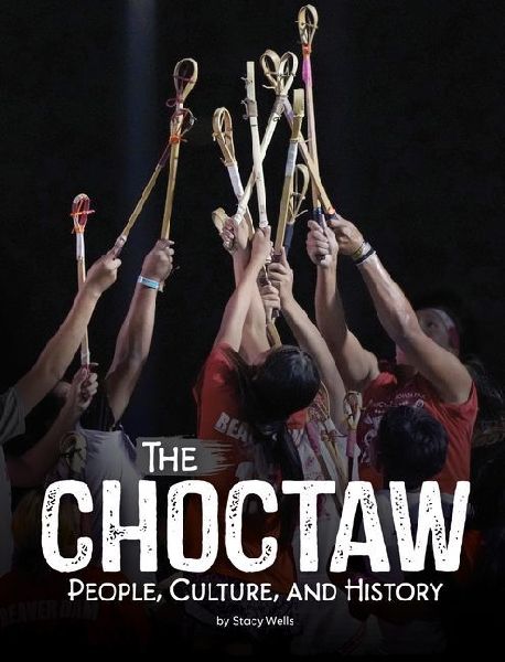 The Choctaw: People, Culture, and History