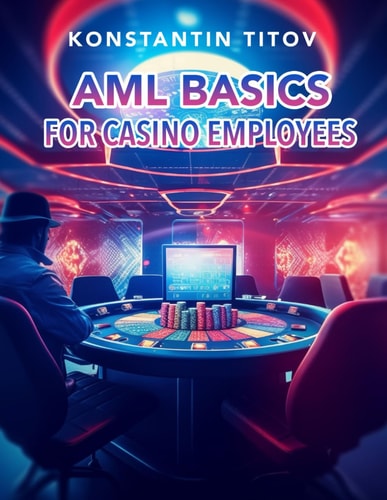 AML BASICS FOR CASINO EMPLOYEES.