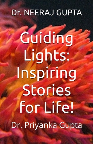 Guiding Lights Inspiring Stories for Life!