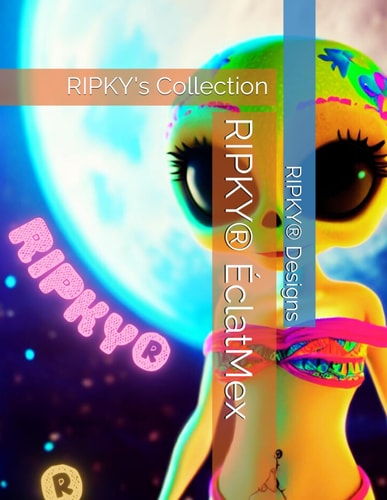 RIPKY(R) ÉclatMex RIPKY's Collection
