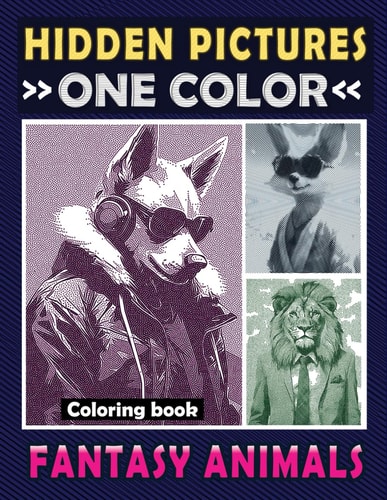 Hidden Pictures One Color Coloring Book Fantasy Animals Dots Lines Spirals Art to the Whimsical Adventures of Unveiling Anthropomorphic Animals for Relaxation
