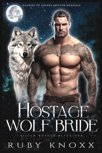 Hostage Wolf Bride Enemies to Lovers Shifter Romance