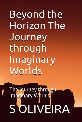 Beyond the Horizon The Journey Through Imaginary Worlds