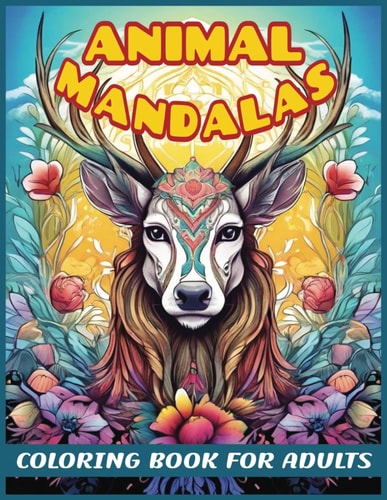 Animal Mandalas Coloring Book for Adults A Grayscale Safari for Relaxation and Creativity