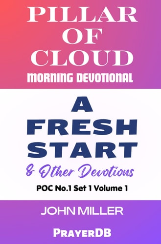 Pillar of Cloud Morning Devotional A Fresh Start & Other Devotions (POC No.1 Set 1 Volume 1)