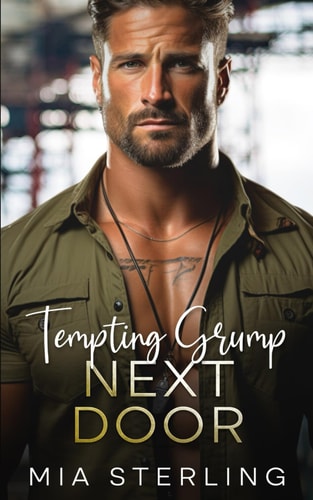 Tempting Grump Next Door A Brother's Best Friend, Second Chance Romance