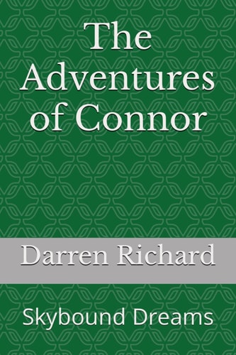 The Adventures of Connor Skybound Dreams