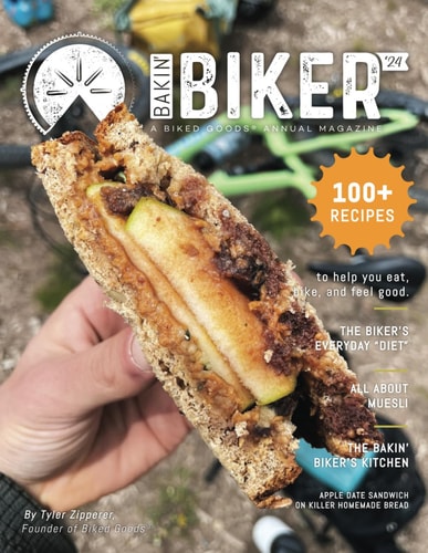 Bakin' Biker '24 A Biked Goods Annual Cookbook - 100+ Recipes to Help You Eat, Bike, and Feel Good