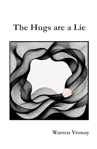 The Hugs are a Lie