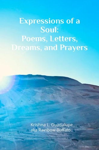 Expressions of a Soul Poems, Letters, Dreams, and Prayers