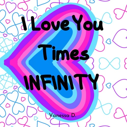 I Love You Times Infinity