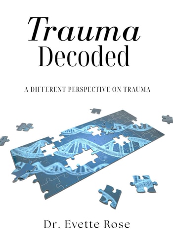 Trauma Decoded A Different Perspective on Trauma