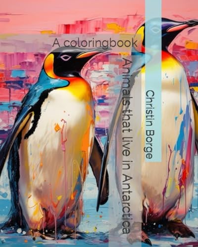 Animals that Live in Antarctica A Coloringbook