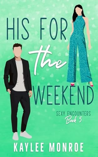 His for the Weekend