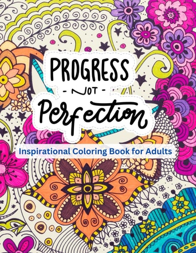 Inspirational Coloring Book for Adults Over 20 Patterns for Stress Relief and Inspiration