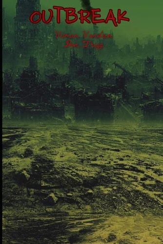 Outbreak An Extreme Zombie Horror