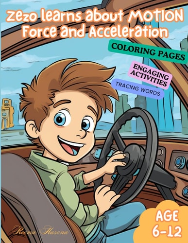 ZEZO LEARNS ABOUT MOTION Force and Acceleration