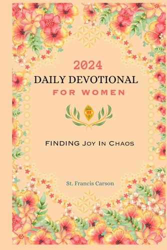 2024 Daily Devotional for Women Finding Joy in Chaos