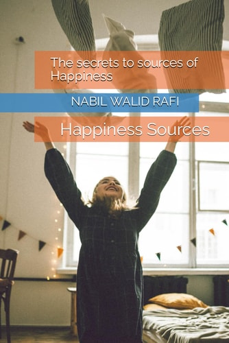 Happiness Sources The Secrets to Sources of Happiness