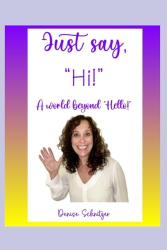 Just Say, "Hi!" A World Beyond "Hello!"