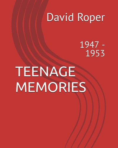 Teenage Memories 1947 - 1953