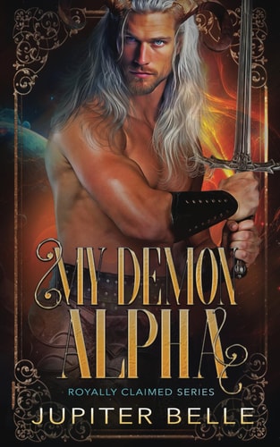 My Demon Alpha A Demon Omegaverse Romance
