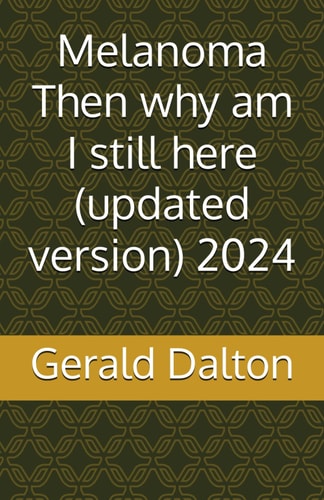 Melanoma Then why Am I Still Here (updated Version) 2023