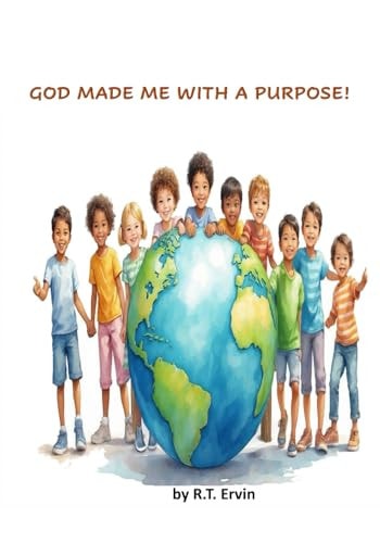 God Made Me with a Purpose!