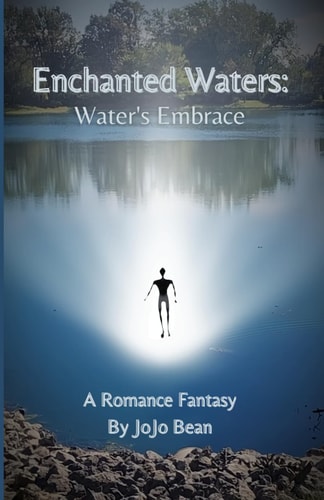 Enchanted Waters Water's Embrace - A Young Adult Romance Fantasy