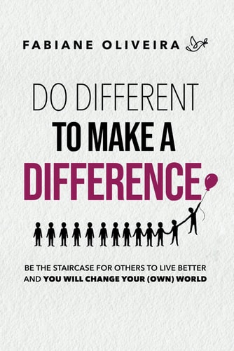 Do Different To Make a Difference