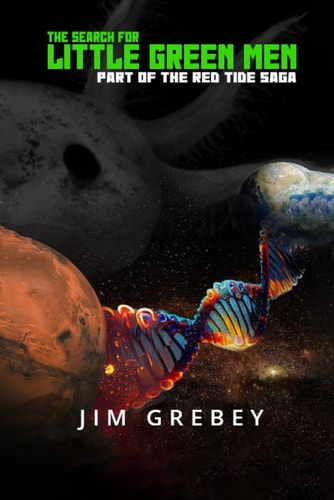 The Search for Little Green Men Part of the Red Tide Saga