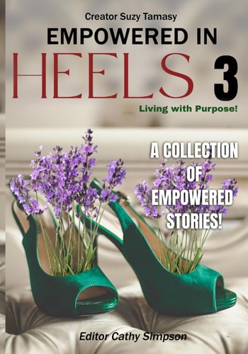Empowered In Heels 3 Living with Purpose!