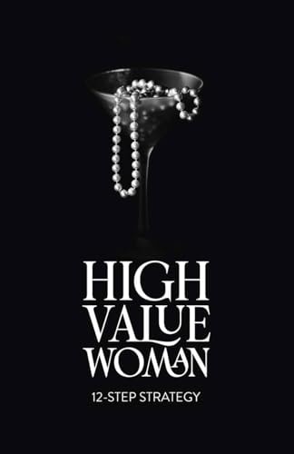High Value Woman 12-Step Strategy