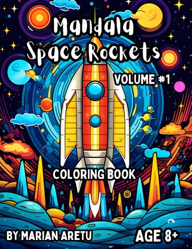 Mandala Space Rockets Volume 1 Coloring Book for Age 8+